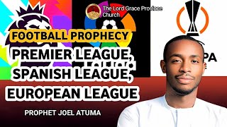 FOOTBALL PROPHETIC UPDATE FOR THE NEXT SEASON || PROPHET JOEL ATUMA