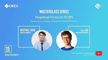 MasterClass on Futures Trading with Perpetual Protocol | OKEx Talks #2
