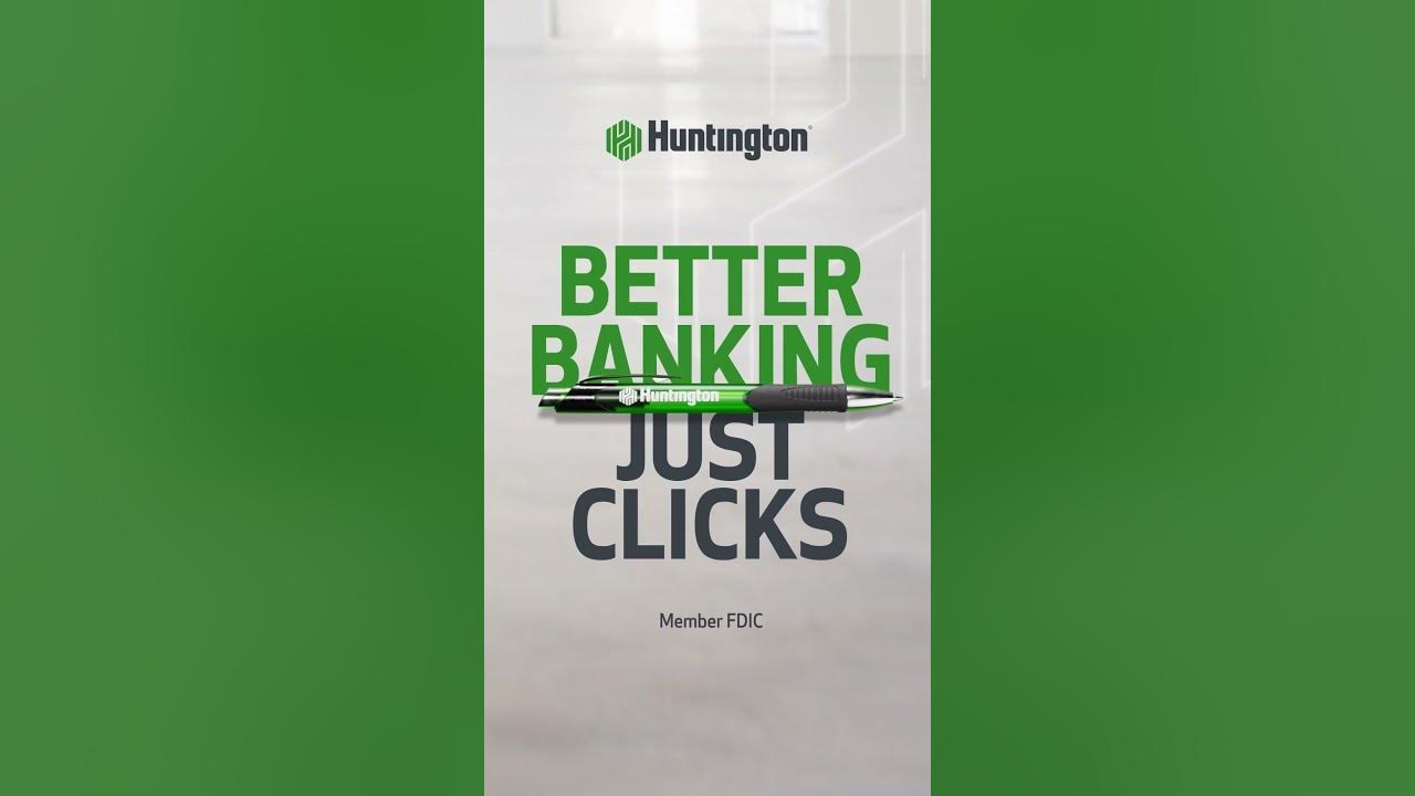 Better Banking Just Clicks - Sponsored by Huntington Bank