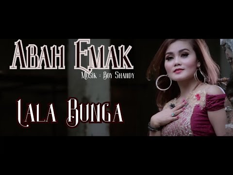 Lala Bunga - Abah Emak - Lagu Dangdut