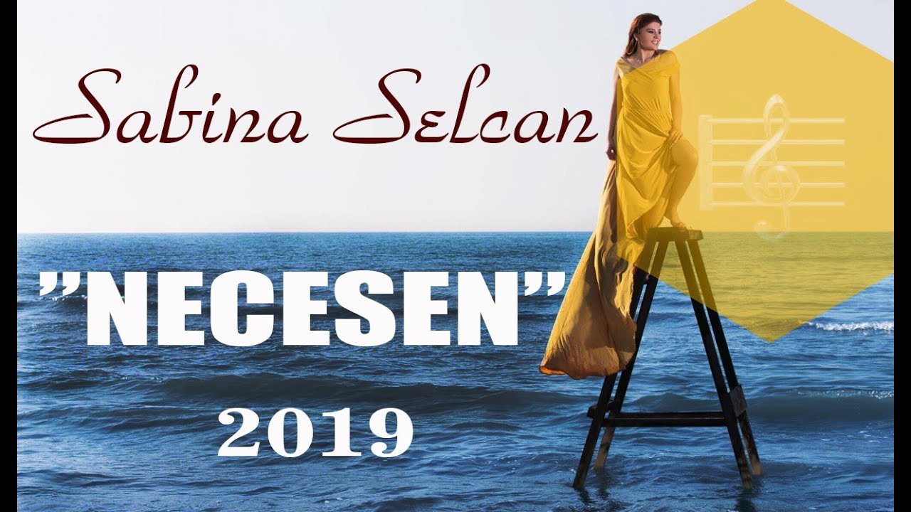 Sabina Selcan   Necesen Yeni Klip 2019