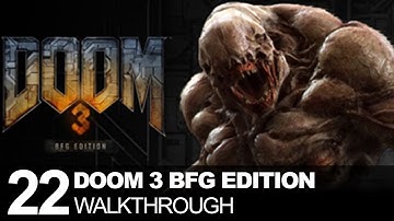 Doom 3 BFG Edition Walkthrough Gameplay Part 22
