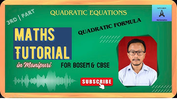 Class 10 || Chapter: Quadratic Equations || Part 3 || BOSEM & CBSE|| Manipur