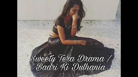 Sweety Tera Drama // Badri Ki Dulhania - Wedding/Sangeet choreography