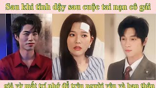 Sau khi tỉnh dậy sau cuộc tai nạn cô gái giả vờ mất trí nhớ để trêu người yêu và bạn thân thì lại