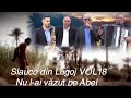 Slauco din Lugoj - nu l-ai văzut pe Abel vol18