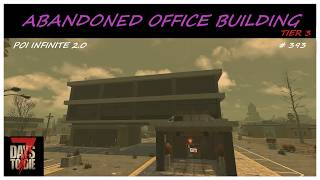 POI Infinite 2.0, Abandoned Office Building # 393  - 7DTD