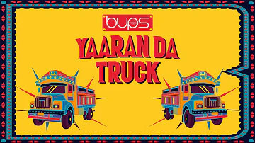 Bups Saggu - Yaaran Da Truck (Official Video) | Latest Punjabi Song 2019