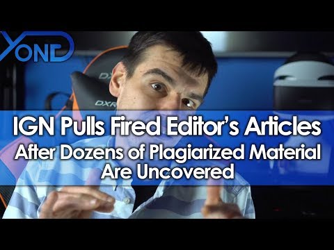 IGN Removes All Fired Editor's Articles After Dozens of Plagiarized Material Are Uncovered