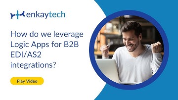 How do we leverage Logic Apps for B2B EDI/AS2 integrations?
