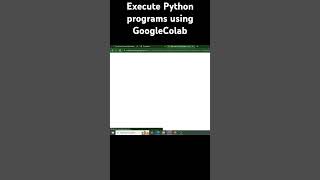 Execute Python Programs using GoogleColab