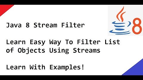 Java 8 Stream Filter. Demonstrates easy way to filter List of objects using Java 8 Stream.