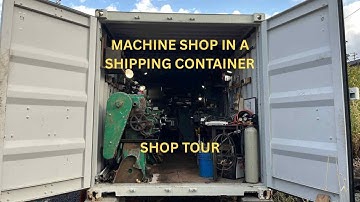 1 Year in the Shipping Container Machine Shop