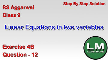 Linear equations in two variables| Class 9 Exercise 4B Question 12 | RS Aggarwal |Learn Maths