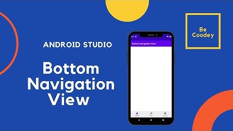 How to create bottom navigation view in Android Studio.