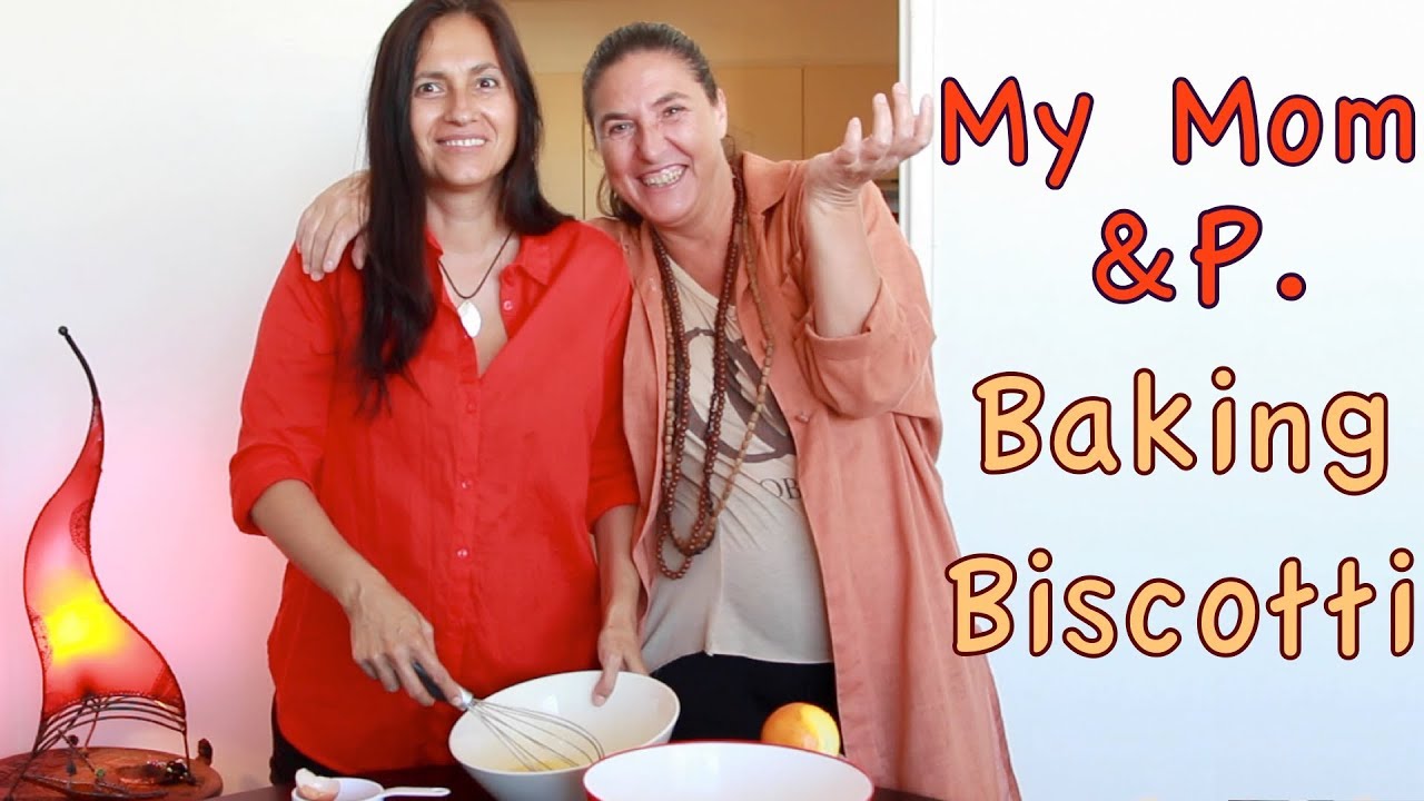 My Mom & P. Baking Biscotti YouTube
