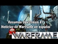 Warframe. Resumen del DevStream 87. Noticias de Warframe en español