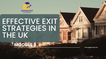 Module 9 - EFFECTIVE EXIT STRATEGIES IN THE UK