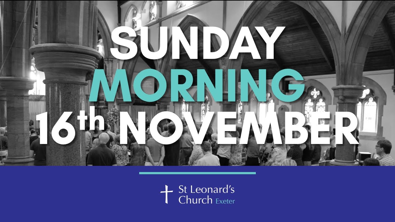 Sunday Morning Service 16th November 2025