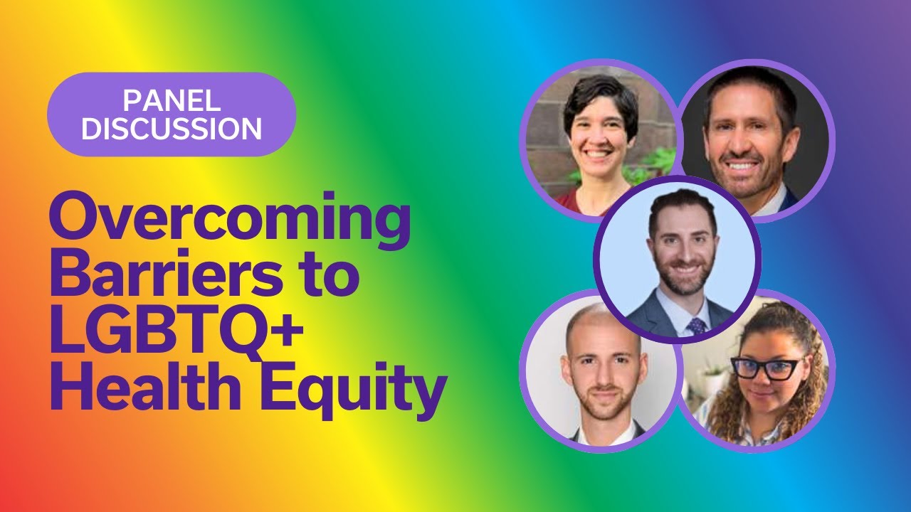 Panel Discussion Overcoming Barriers To LGBTQ Health Equity YouTube panel-discussion-overcoming-barriers-to-lgbtq-health-equity-youtube