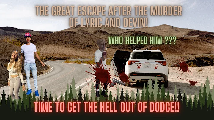 The Great Escape After the Murder of Lyric and Dev...