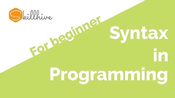 04 - Programming language syntax - Programming for beginners series | SkillHive
