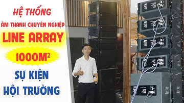 Dàn loa Array SIÊU KHỦNG -  Loa Đám Cưới, Sân khấu 1000 khách - Âm Thanh Cực Mạnh