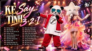 Mashup Kẻ Say Tình 3+2+1 - Top Hits Ca Sĩ Giấu Mặt Cover Hay Hơn Bản Gốc