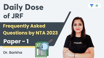Frequently Asked Questions by NTA 2023 | Paper - 1 | NET JRF | Dr. Barkha
