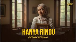 Hanya Rindu - Andmesh | Reggae Cover By Juminten Vibes