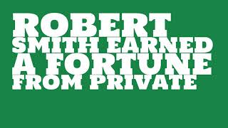 Robert Smith: 2017 Net worth