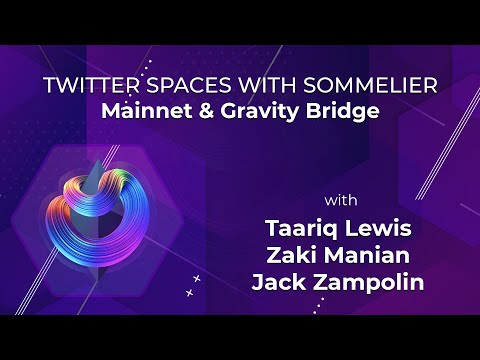Twitter Spaces With Sommelier: Mainnet Launch & Gravity Bridge