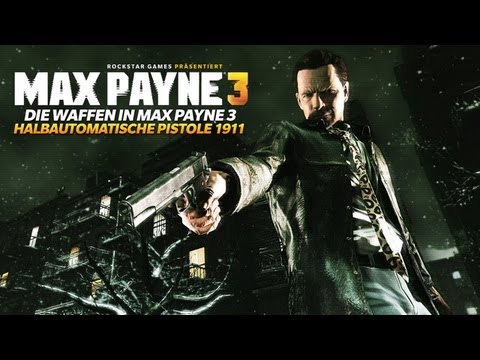 Max Payne 3: Die halbautomatische Pistole 1911