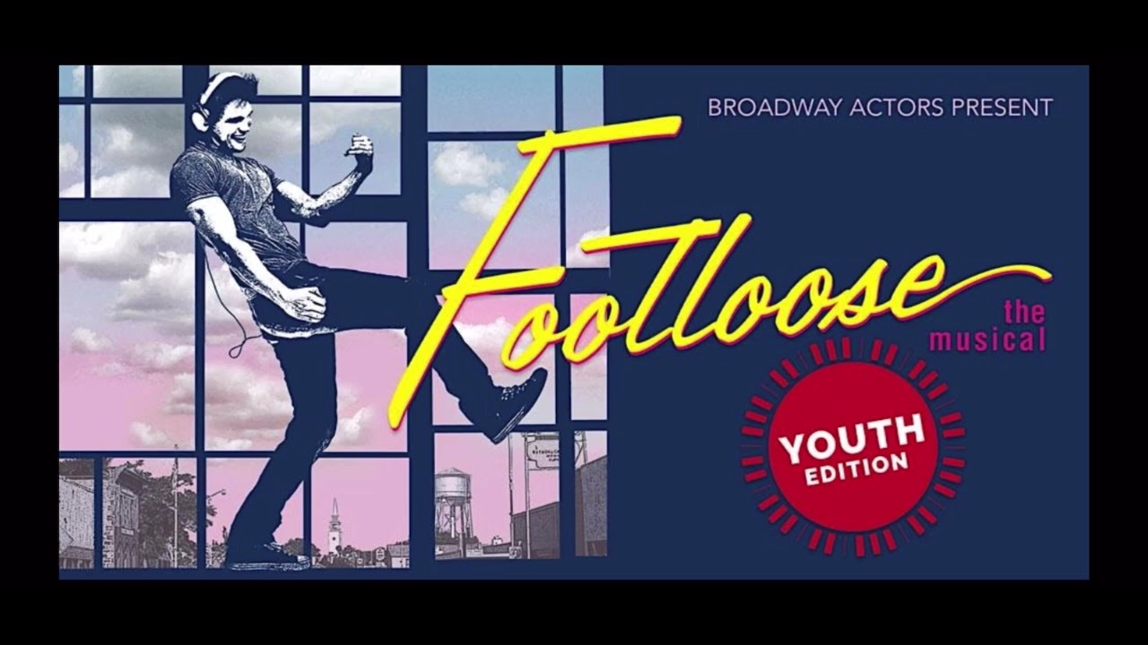 FOOTLOOSE - Youth Edition: Lets Hear It For The Boy