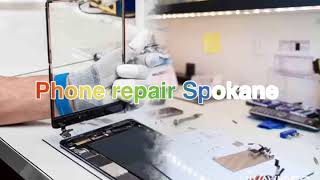 Phone repair In Spokane