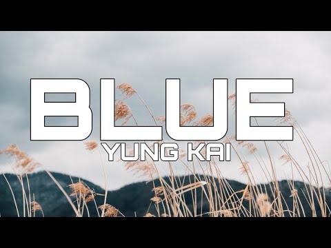 yung kai - blue (Lyrics)