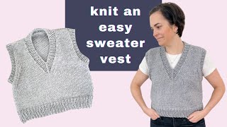 Knit a Simple VNeck Sweater Vest | Chunky Slipover Knitting Pattern + Video Tutorial