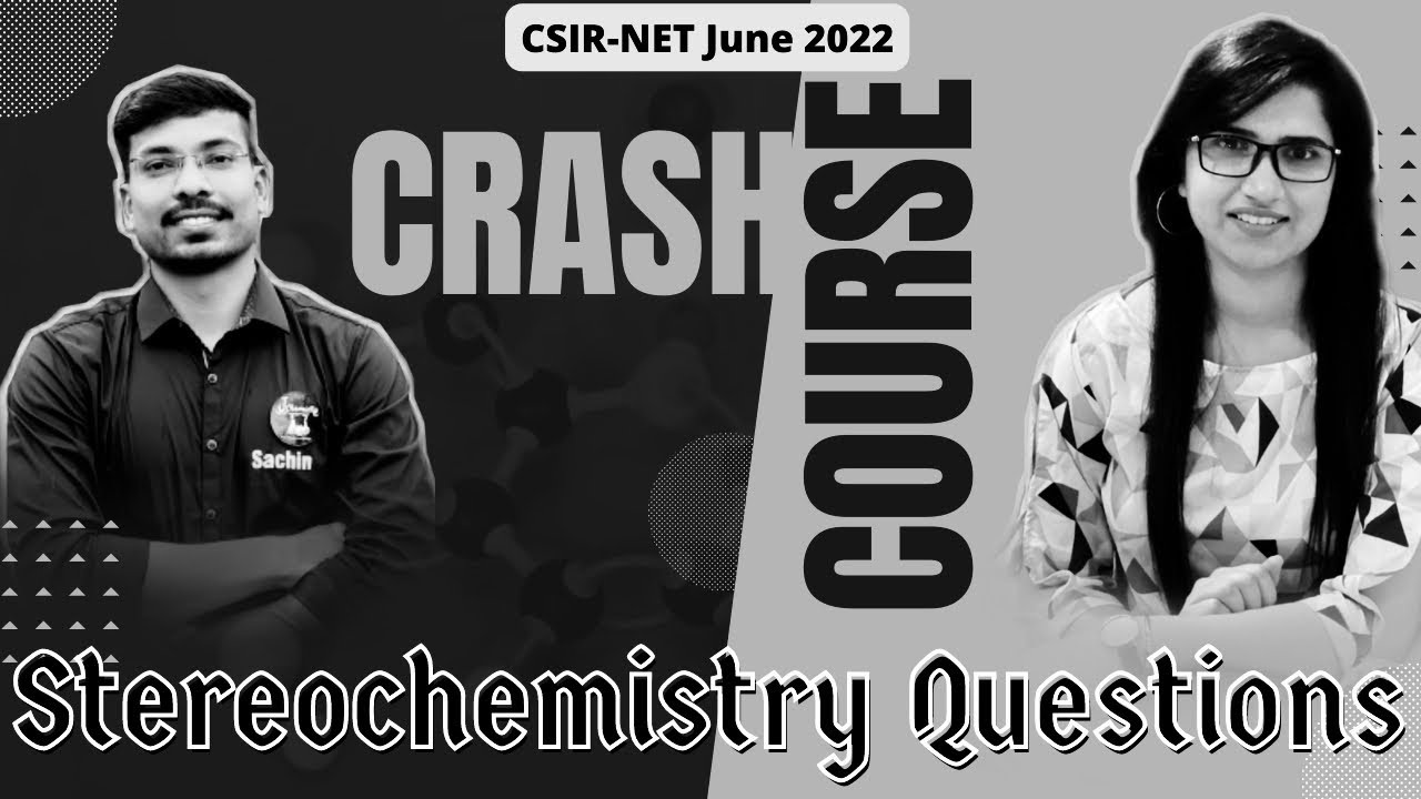 Stereochemistry Organic CSIR NET June 2022 Crash Course CSIR NET stereochemistry-organic-csir-net-june-2022-crash-course-csir-net