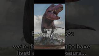 Everyone Says We’re Lucky Dinosaurs Went Extinct…But Are We Really? #dinosaurs #prehistoric #extinct