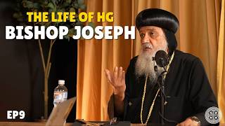 The Life of HG Bishop Joseph | Coptic Spirit Ep 9