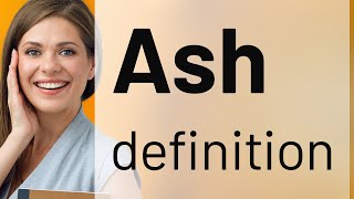 Ash | ASH definition