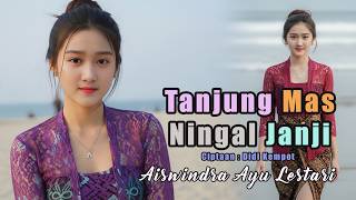 Tanjung Mas Ninggal Janji – Aiswindra Ayu Lestari (Cover Lagu Jawa Romantis)