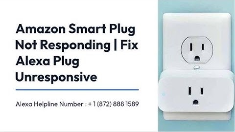 Amazon Smart Plug Not Responding | Fix Alexa Plugs Unresponsive