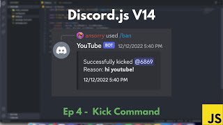 Discord.js v14 - Ep 4 Advanced Kick Command - [silent]