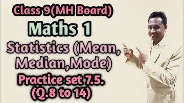Class 9 Statistics Algebra Practice Set 7.5(Q.8 to 14) | Maharashtra board
