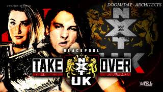 WWE NXT UK TakeOver: Blackpool 1st Official Theme Song - "Doomsday" by Architects + DL