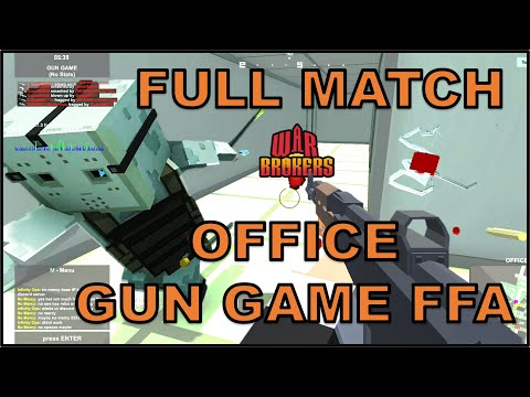 Full Match 8 - Gun Game FFA - Office  - War Brokers V491 - Aug '23