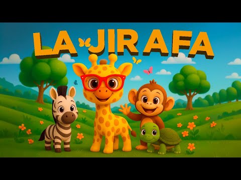 LA JIRAFA 🦒 VIDEO PARA NIÑOS 🦒 MUSICA PARA NIÑOS 🦒 CANCIONES INFANTILES 2025