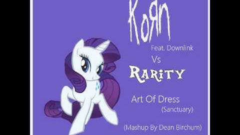 Korn Feat. Downlink Vs Rarity - Art Of Dress (Sanctuary) (Mashup By Dean.B)