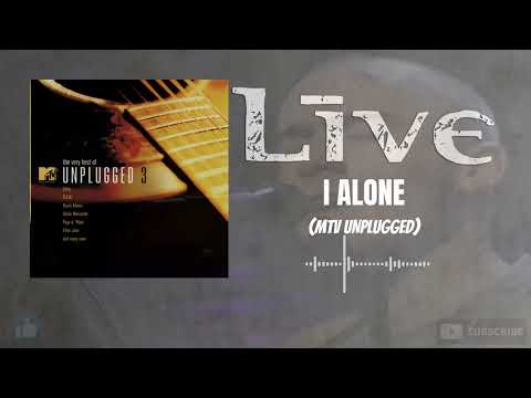 Live - I Alone (MTV Unplugged)